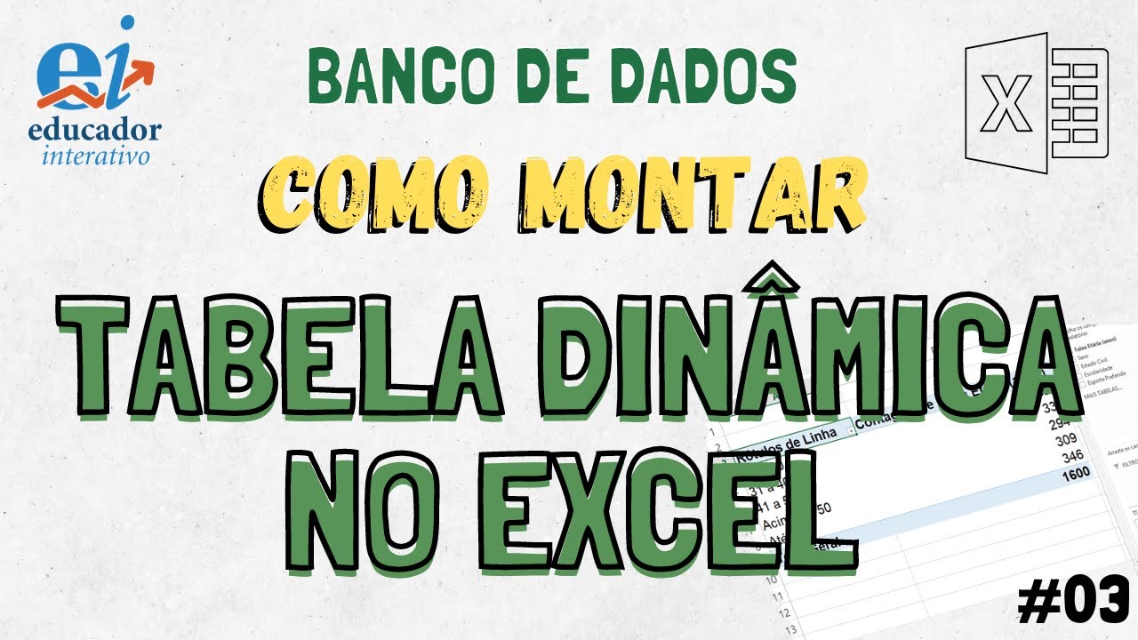 Como Montar uma Tabela Dinâmica no Excel - Banco de Dados (3-8) - YouTube