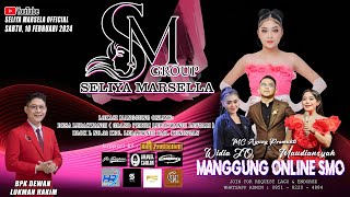 LIVE MANGGUNG ONLINE SELIYA MARSELLA  II SABTU, 10 FEBRUARI 2024