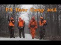 PA Deer Camp 2014 PA Deer Camp 2014