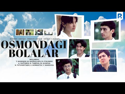 Osmondagi bolalar (o'zbek film) | Осмондаги болалар (узбекфильм)