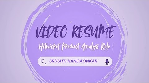Video Resume | Srushti Kangaonkar | Product Analyst Role at Hitwicket