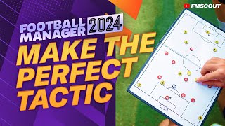 How To Make The PERFECT Tactic For Your Team In Football Manager