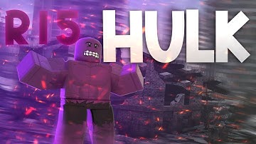 Roblox Script Showcase Episode#1703/R15 Giant Hulk