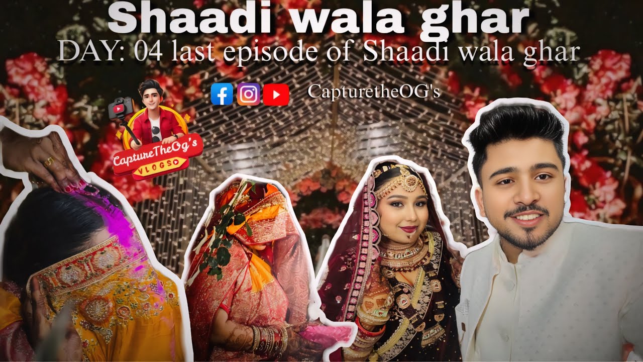 Shaadi wala ghar day : 04