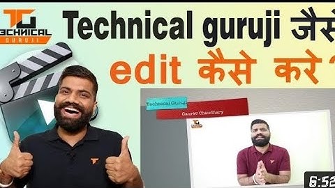technical guruji video editing app / technical guruji jaisa video editing kaise kare