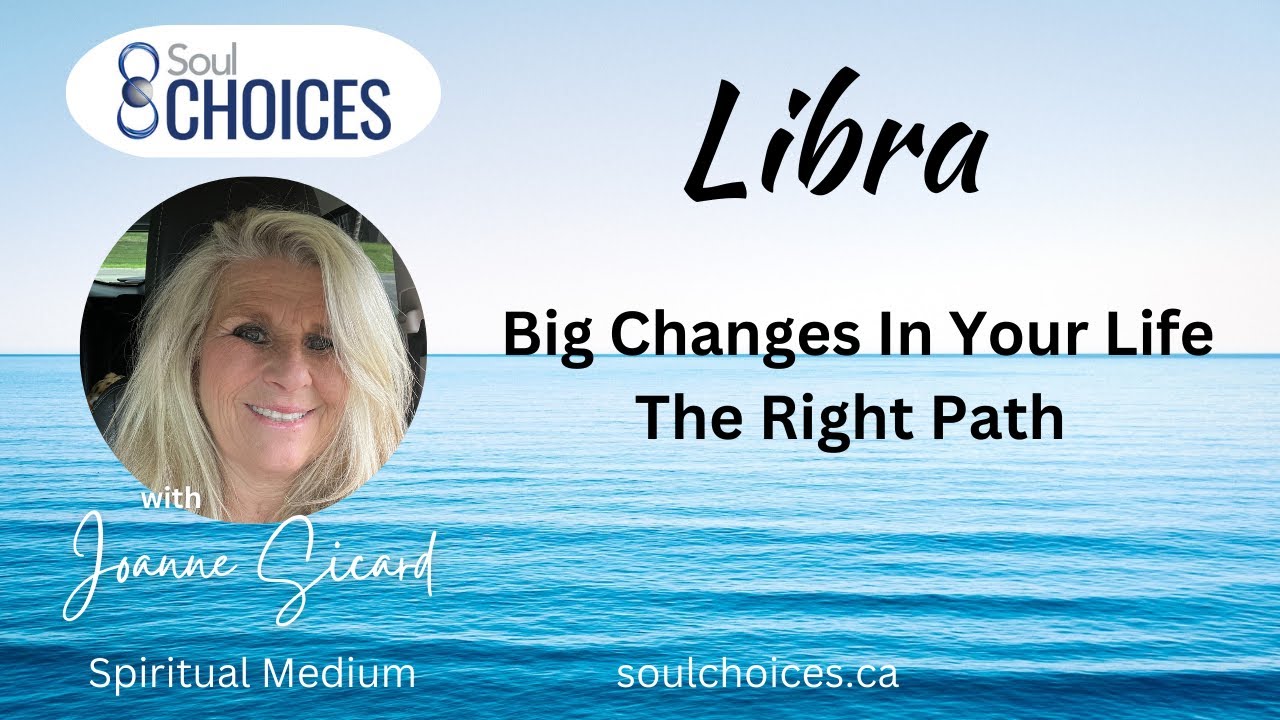 Libra ♎️ Big Changes In Your Life the right Path - YouTube