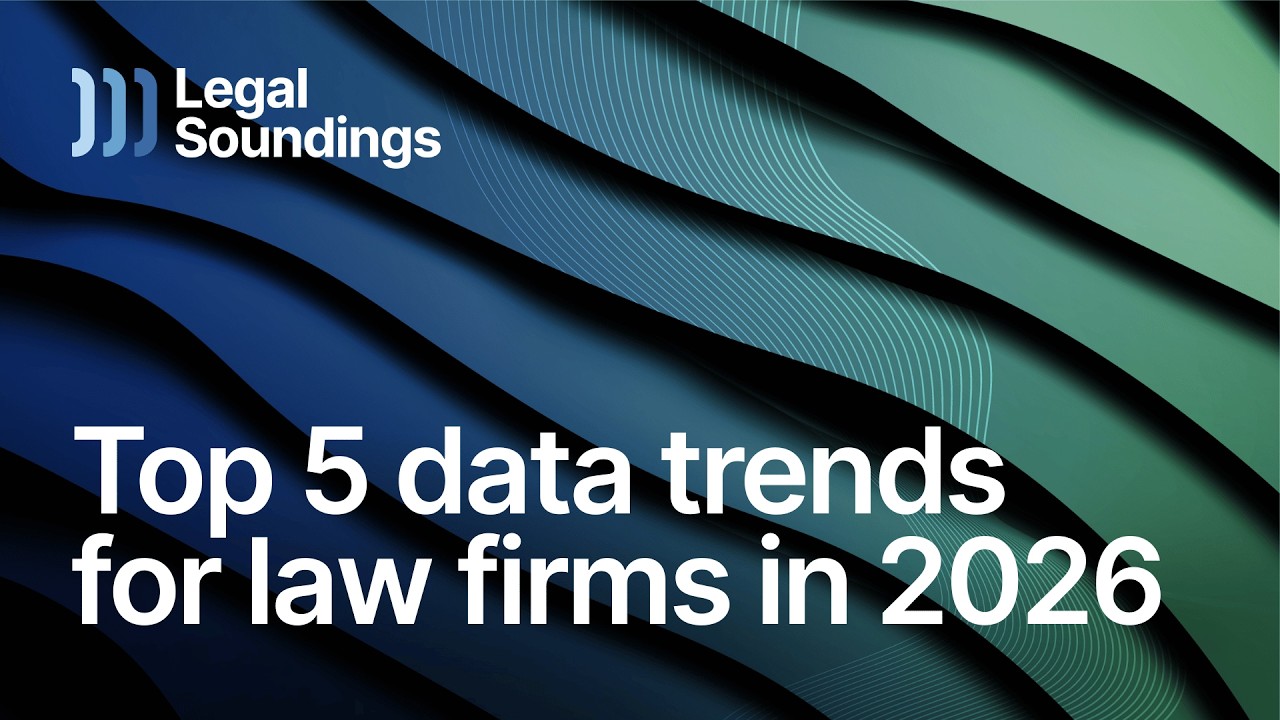 Top 5 Data Trends for Law Firms in 2026 | Legal Soundings EP02