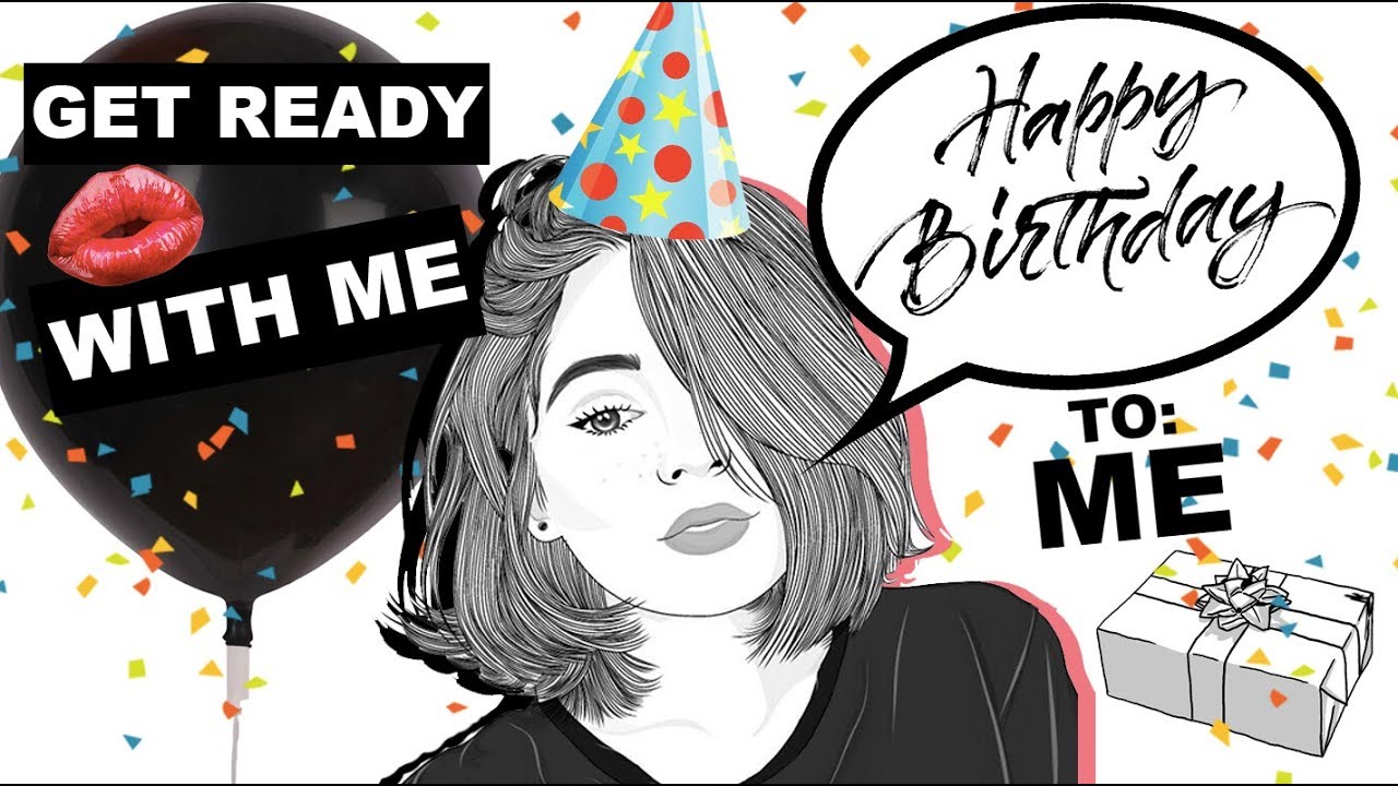VLOG 13 • Get Ready With Me + My Birthday Party! - YouTube