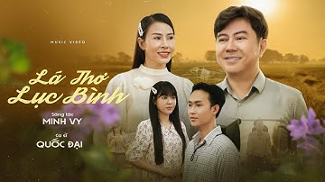 [Official Music Video] LÁ THƠ LỤC BÌNH | Quốc Đại | St: Minh Vy