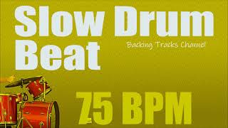 Slow Drum Beat  - 75 bpm