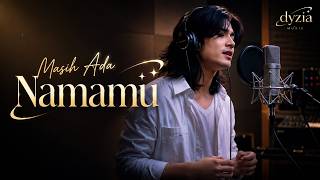 Masih Ada Namamu -   by Dyzia Music