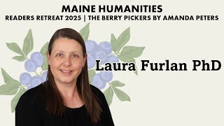 Laura Furlan, PhD on The Berry Pickers by Amanda Peters | Readers Retreat 2025