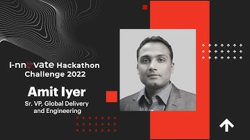 i-nnovate Hackathon Challenge 2022 | Leadership Message- Amit Iyer