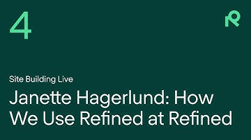 Site Building Live: How We Use Refined at Refined