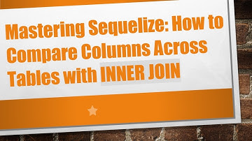 Mastering Sequelize: How to Compare Columns Across Tables with INNER JOIN