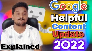 Explained : Google helpful content update 2022 | Google Policy | google update