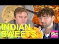 Brits Try Indian Sweets For The First Time (Rasmalai, Barfi, Halwa, Ladoo...)