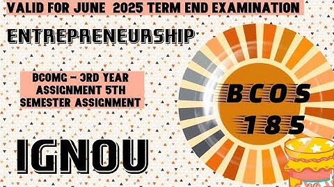 IGNOU BCOMG 3rd year assignment BCOS185(Entrepreneurship)5th semester solved assignment for June2025