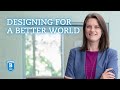 Designing for a Better World