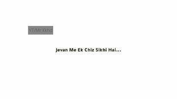 🔥 Jeevan me ek cheez Sikhi hai | Motivation status | Whatsapp Status | Zakir