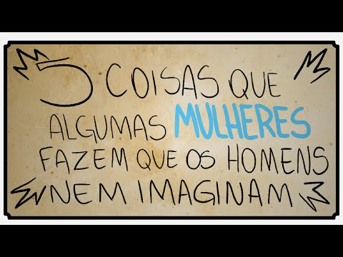 Vídeo: 5 Coisas Que Um Homem Nunca Vai Perdoar