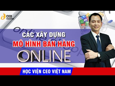 Video Cách Xây Dựng Mô Hình Bán Hàng Online? | Cách Xây Dựng... - youtube