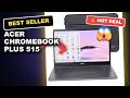 Acer Chromebook Plus 515 CBE595 Honest Review: Best Budget for Students?