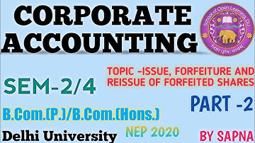 Corporate Accounting|sem-2/4|Issue,Forfeiture And Reissue Of Forfeited Shares|part-2|#bcom #bcomhons