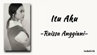 Itu Aku - Raissa Anggiani | Lirik Lagu