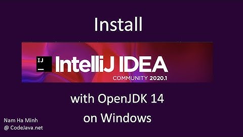 Install IntelliJ IDEA Community Edition 2020 with OpenJDK 14 on Windows