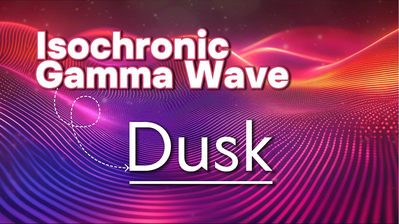 🌅 30-100 Hz Gamma Waves for Hyper-Focus & Problem Solving