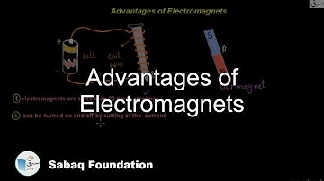 Advantages of Electromagnets, General Science Lecture | Sabaq.pk