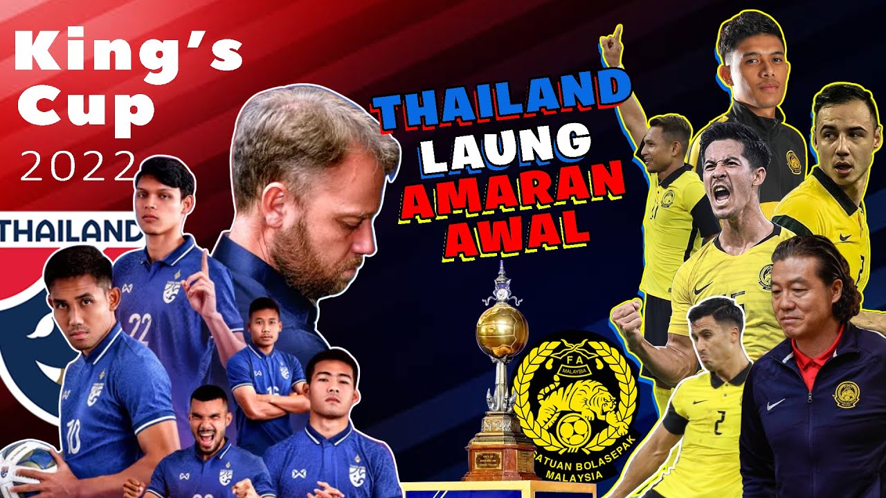 King's Cup 2022 Thailand Turunkan Barisan Terkuat Hadapi Malaysia