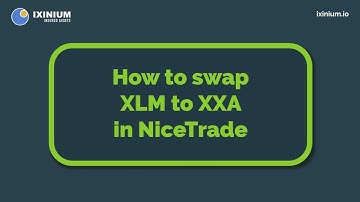 Crypto For Beginners 2022 | How To Swap XLM To XXA In NiceTrade