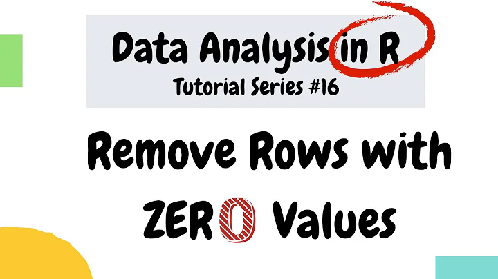  solved how to remove rows with 0 values using r 9to5answer