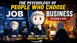 The Psychology of People Who Choose Jobs vs. Business