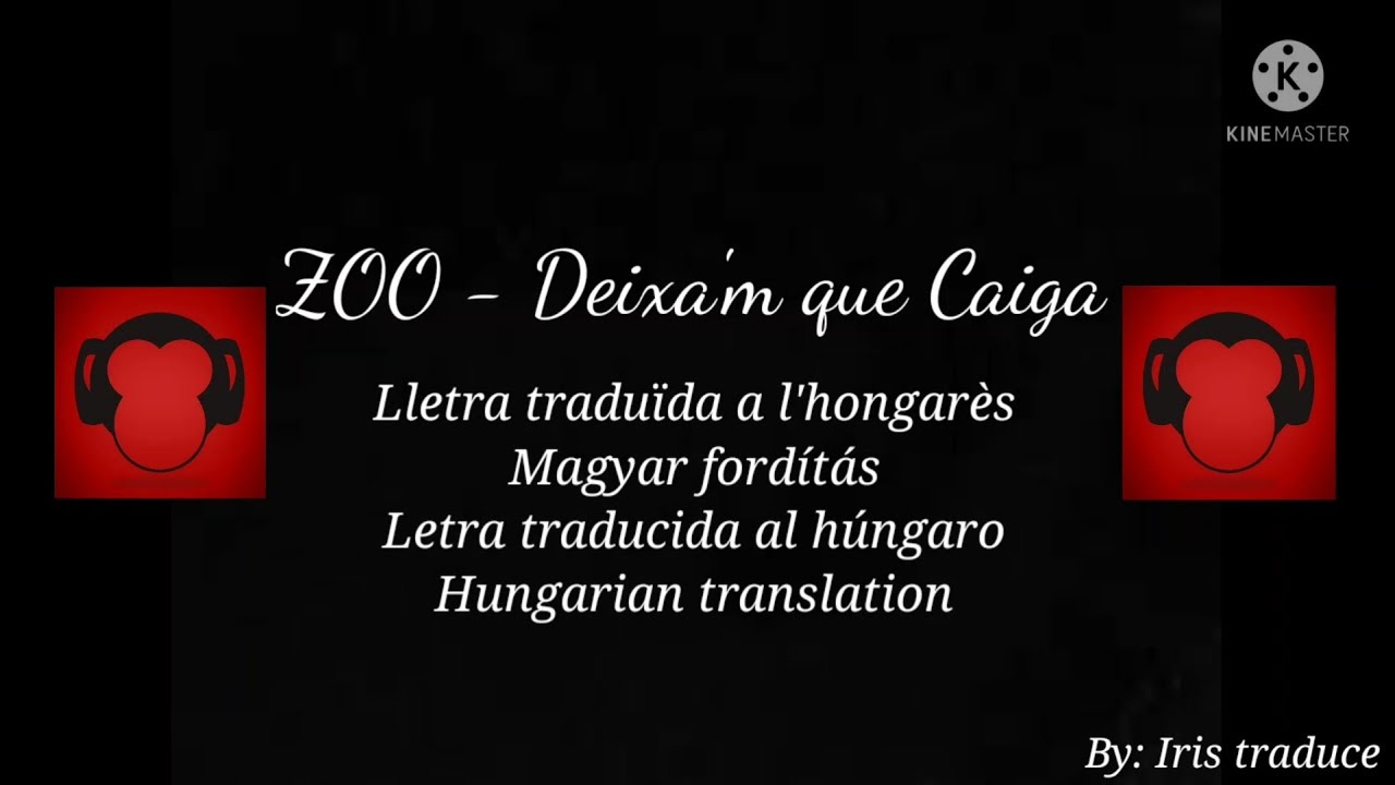 Watch ZOO - Deixa'm que Caiga (HUNGARIAN Translation) on YouTube Watch ZOO - Deixa'm que Caiga (HUNGARIAN Translation) on YouTube