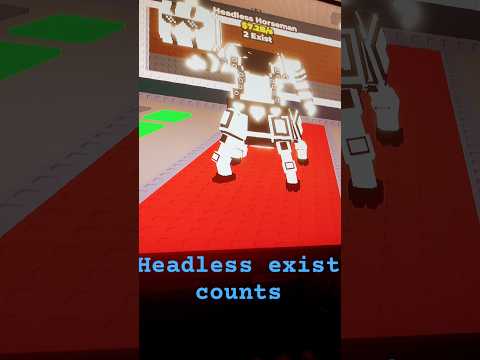 Headless exist count  #sab