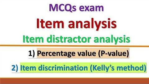 MCQs exam-Item analysis (Item distractor) analysis clarified