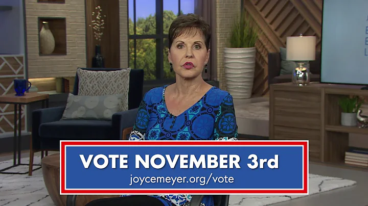 Go Vote! November 3rd | Joyce Meyer