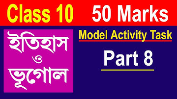 Model Activity Task Class 10 History & Geography Part 8, 50 marks new, Full Solved