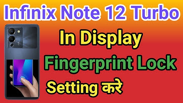Infinix Note 12 Turbo Display Fingerprint Setting Infinix Note 12 Turbo Me in Display Fingerprint