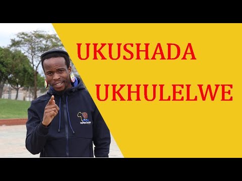 UKUSHADA UKHULELWE