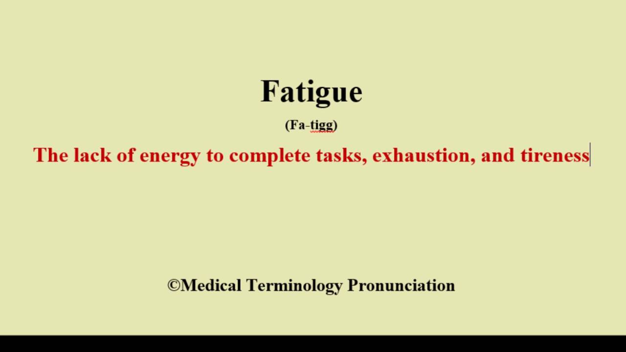 Fatigue Pronunciation And Definition How To Pronounce Fatigue YouTube