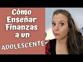 ¿CÓMO enseñar FINANZAS a los ADOLESCENTES?💶3 TIPS para empezar HOY