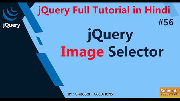 jQuery  image Selector | jQuery Selector |  jQuery Full Tutorial in Hindi