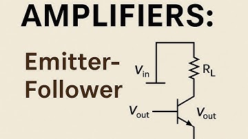 Amplifiers: Emitter-Follower 1
