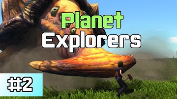 Planet Explorers - Mining A Hole (Ep 2)