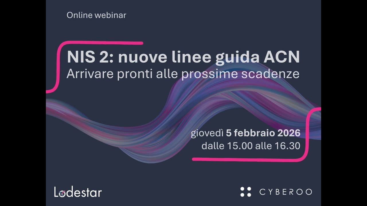 05.02.2026 Webinar  NIS 2 nuove linee guida ACN | Arrivare pronti alle prossime scadenze