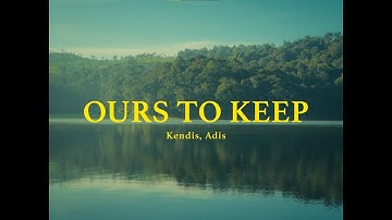 Kendis, Adis - ours to keep (Official Visualizer)